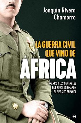 LA GUERRA CIVIL QUE VINO DE ÁFRICA | 9788410941212 | RIVERA, JOAQUIN | Libreria Geli - Librería Online de Girona - Comprar libros en catalán y castellano