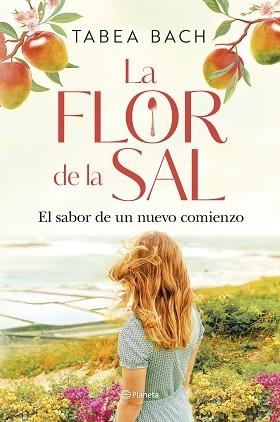 LA FLOR DE LA SAL. EL SABOR DE UN NUEVO COMIENZO | 9788408306207 | BACH, TABEA | Llibreria Geli - Llibreria Online de Girona - Comprar llibres en català i castellà