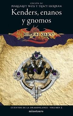 CUENTOS DE LA DRAGONLANCE Nº 02/06.KENDERS,ENANOS Y GNOMOS | 9788445011270 | WEIS / TRACY HICKMAN, MARGARET | Llibreria Geli - Llibreria Online de Girona - Comprar llibres en català i castellà