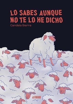 LO SABES AUNQUE NO TE LO HE DICHO | 9788419670571 | SIERRA, CANDELA | Llibreria Geli - Llibreria Online de Girona - Comprar llibres en català i castellà