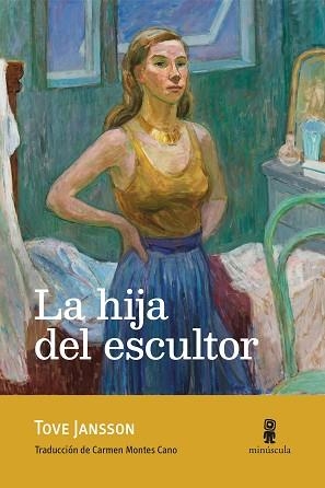 LA HIJA DEL ESCULTOR | 9791399004038 | JANSSON, TOVE | Libreria Geli - Librería Online de Girona - Comprar libros en catalán y castellano