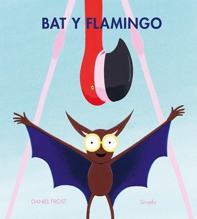 BAT Y FLAMINGO | 9788410415775 | FROST, DANIEL | Llibreria Geli - Llibreria Online de Girona - Comprar llibres en català i castellà