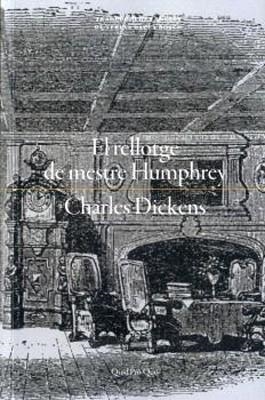 EL RELLOTGE DE MESTRE HUMPHREY | 9788417410469 | DICKENS, CHARLES | Libreria Geli - Librería Online de Girona - Comprar libros en catalán y castellano