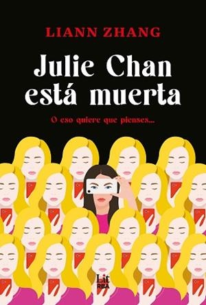 JULIE CHAN ESTÁ MUERTA | 9788411329415 | ZHANG, LIANN | Llibreria Geli - Llibreria Online de Girona - Comprar llibres en català i castellà