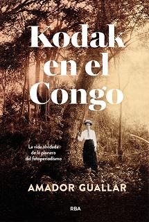 KODAK EN EL CONGO | 9788411325981 | GUALLAR, AMADOR | Llibreria Geli - Llibreria Online de Girona - Comprar llibres en català i castellà