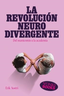 LA REVOLUCIÓN NEURODIVERGENTE | 9788412943849 | AOSTRI, ERIK | Llibreria Geli - Llibreria Online de Girona - Comprar llibres en català i castellà