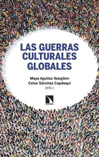 LAS GUERRAS CULTURALES GLOBALES | 9788410673830 | AGUILUZ IBARGUEN,MAYA | Llibreria Geli - Llibreria Online de Girona - Comprar llibres en català i castellà