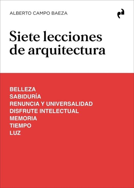 SIETE LECCIONES DE ARQUITECTURA | 9788410065956 | CAMPO BAEZA,ALBERTO | Libreria Geli - Librería Online de Girona - Comprar libros en catalán y castellano