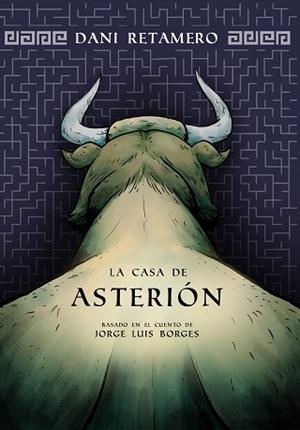 LA CASA DE ASTERIÓN | 9788419949370 | RETAMERO,DANI | Libreria Geli - Librería Online de Girona - Comprar libros en catalán y castellano