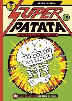 SUPERPATATA CONTRA LA NANOMALICIA.EPISODIO 2 | 9788413715483 | LAPERLA,ARTUR | Llibreria Geli - Llibreria Online de Girona - Comprar llibres en català i castellà