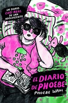 EL DIARIO DE PHOEBE | 9788410163201 | WAHL, PHOEBE | Llibreria Geli - Llibreria Online de Girona - Comprar llibres en català i castellà