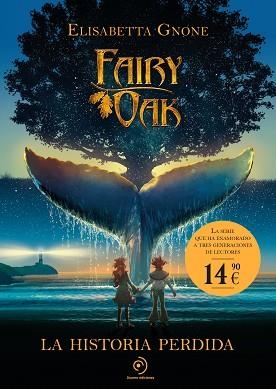 FAIRY OAK.LA HISTORIA PERDIDA | 9788410346819 | GNONE, ELISABETTA | Llibreria Geli - Llibreria Online de Girona - Comprar llibres en català i castellà