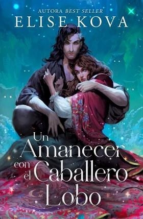 UN AMANECER CON EL CABALLERO LOBO | 9788410085688 | KOVA, ELISE | Libreria Geli - Librería Online de Girona - Comprar libros en catalán y castellano