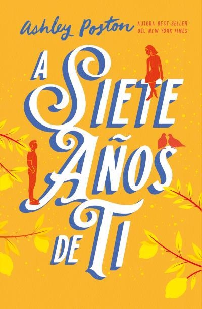 A SIETE AÑOS DE TI | 9788410391154 | POSTON, ASHLEY | Libreria Geli - Librería Online de Girona - Comprar libros en catalán y castellano