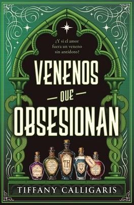 VENENOS QUE OBSESIONAN | 9788410085589 | CALLIGARIS, TIFFANY | Libreria Geli - Librería Online de Girona - Comprar libros en catalán y castellano