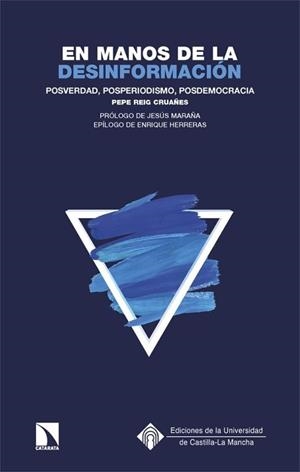 EN MANOS DE LA DESINFORMACIÓN | 9788410673687 | REIG CRUAÑES, PEPE | Libreria Geli - Librería Online de Girona - Comprar libros en catalán y castellano