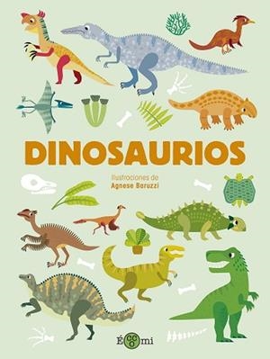 DINOSAURIOS | 9788419262530 | BARUZZI, AGNESE | Libreria Geli - Librería Online de Girona - Comprar libros en catalán y castellano