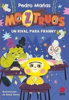 MOZTRUOS-8.UN RIVAL PARA FRANNY | 9788411829182 | MAÑAS ROMERO, PEDRO | Libreria Geli - Librería Online de Girona - Comprar libros en catalán y castellano