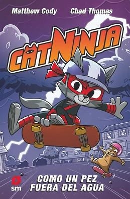 CATNINJA-4.COMO UN PEZ FUERA DEL AGUA | 9788411829410 | CODY, MATTHEW | Llibreria Geli - Llibreria Online de Girona - Comprar llibres en català i castellà