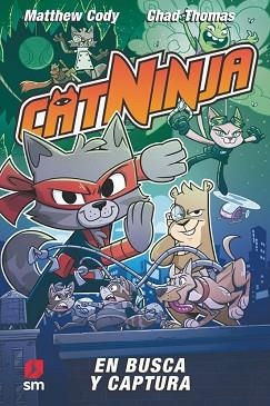 CATNINJA-3.EN BUSCA Y CAPTURA | 9788411829519 | CODY, MATTHEW | Llibreria Geli - Llibreria Online de Girona - Comprar llibres en català i castellà