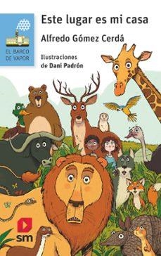 ESTE LUGAR ES MI CASA | 9788411829076 | GÓMEZ CERDÁ, ALFREDO | Libreria Geli - Librería Online de Girona - Comprar libros en catalán y castellano