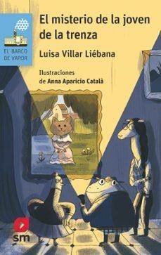 EL MISTERIO DE LA JOVEN DE LA TRENZA | 9788411829335 | VILLAR LIÉBANA, LUISA | Llibreria Geli - Llibreria Online de Girona - Comprar llibres en català i castellà