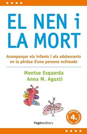 EL NEN I LA MORT (4ª EDICIÓ REVISADA I AMPLIADA) | 9788413036397 | ESQUERDA I ARESTÉ, MONTSE/AGUSTÍ I FARRENY, ANNA MARIA | Llibreria Geli - Llibreria Online de Girona - Comprar llibres en català i castellà