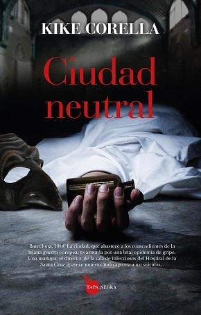 CIUDAD NEUTRAL | 9788410527508 | KIKE CORELLA | Llibreria Geli - Llibreria Online de Girona - Comprar llibres en català i castellà