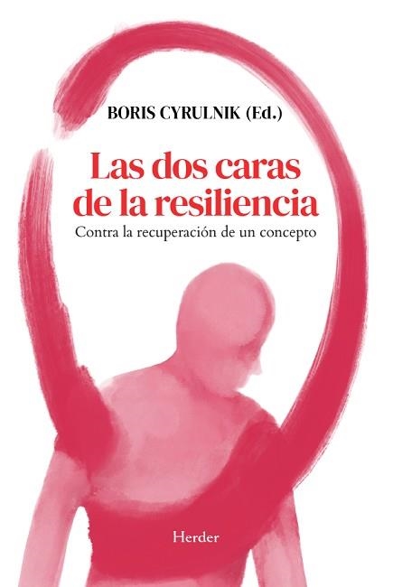 LAS DOS CARAS DE LA RESILIENCIA | 9788425452772 | CYRULNIK, BORIS | Llibreria Geli - Llibreria Online de Girona - Comprar llibres en català i castellà