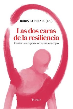 LAS DOS CARAS DE LA RESILIENCIA | 9788425452772 | CYRULNIK, BORIS | Llibreria Geli - Llibreria Online de Girona - Comprar llibres en català i castellà
