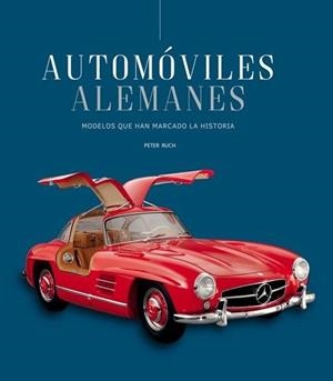 AUTOMOVILES ALEMANES | 9788410101760 | RUCH,PETER | Libreria Geli - Librería Online de Girona - Comprar libros en catalán y castellano