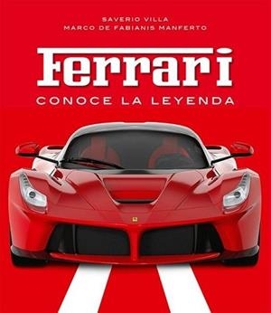 FERRARI.CONOCE LA LEYENDA | 9788410101845 | VILLA,SAVERIO | Llibreria Geli - Llibreria Online de Girona - Comprar llibres en català i castellà