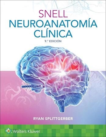 SNELL.NEUROANATOMIA CLINICA(9ª EDICIÓN 2025) | 9788410022461 | SPLITTGERBER,RYAN | Llibreria Geli - Llibreria Online de Girona - Comprar llibres en català i castellà