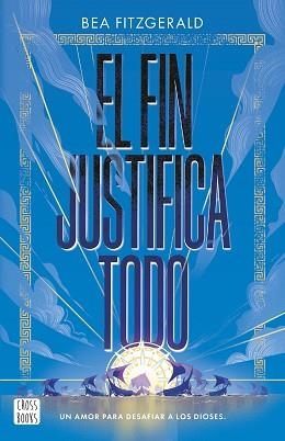 EL FIN JUSTIFICA TODO | 9788408304203 | FITZGERALD, BEA | Llibreria Geli - Llibreria Online de Girona - Comprar llibres en català i castellà