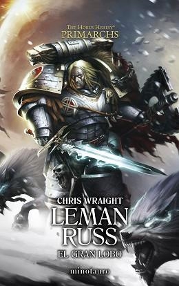PRIMARCHS Nº 02 LEMAN RUSS.EL GRAN LOBO | 9788445017333 | WRAIGHT, CHRIS | Llibreria Geli - Llibreria Online de Girona - Comprar llibres en català i castellà