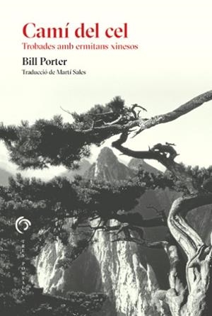CAMÍ DEL CEL | 9788412847741 | PORTER, BILL | Libreria Geli - Librería Online de Girona - Comprar libros en catalán y castellano