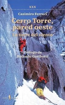 CERRO TORRE,PARED OESTE | 9788412944846 | FERRARI, CASIMIRO | Llibreria Geli - Llibreria Online de Girona - Comprar llibres en català i castellà