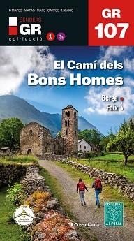 GR 107 CATALUNYA.EL CAMÍ DELS BONS HOMES | 9788413564982 | Llibreria Geli - Llibreria Online de Girona - Comprar llibres en català i castellà