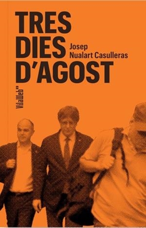 TRES DIES D'AGOST | 9788409721320 | NUALART CASULLERAS, JOSEP | Libreria Geli - Librería Online de Girona - Comprar libros en catalán y castellano