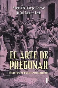 EL ARTE DE PREGONAR | 9788419188656 | CACERES FERIA,RAFAEL | Llibreria Geli - Llibreria Online de Girona - Comprar llibres en català i castellà
