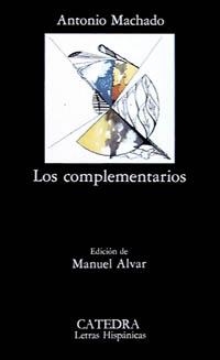 LOS COMPLEMENTARIOS | 9788437602431 | MACHADO,ANTONIO | Llibreria Geli - Llibreria Online de Girona - Comprar llibres en català i castellà