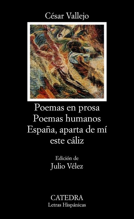 POEMAS EN PROSA/POEMAS HUMANOS/ESPAÑA,APARTA DE MI ESTE CÁLIZ | 9788437607313 | VALLEJO,CESAR | Llibreria Geli - Llibreria Online de Girona - Comprar llibres en català i castellà