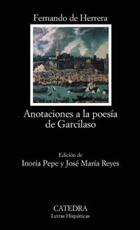 ANOTACIONES A LA POESIA DE GARCILASO | 9788437619231 | FERNANDO DE HERRERA | Libreria Geli - Librería Online de Girona - Comprar libros en catalán y castellano