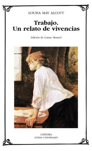 TRABAJO.UN RELATO DE VIVENCIAS | 9788437625805 | ALCOTT,LOUISA MAY | Llibreria Geli - Llibreria Online de Girona - Comprar llibres en català i castellà