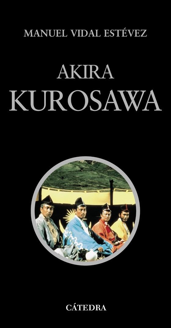 AKIRA KUROSAWA | 9788437611310 | VIDAL ESTEVEZ,MANUEL | Libreria Geli - Librería Online de Girona - Comprar libros en catalán y castellano