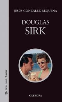 DOUGLAS SIRK | 9788437624105 | GONZALEZ REQUENA,JESUS | Libreria Geli - Librería Online de Girona - Comprar libros en catalán y castellano