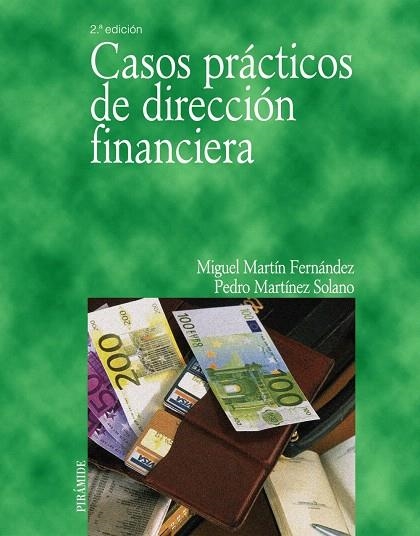 CASOS PRACTICOS DE DIRECCION FINANCIERA 2ª EDICION | 9788436820720 | MARTIN FERNANDEZ,M./MARTINEZ SOLANO,P. | Llibreria Geli - Llibreria Online de Girona - Comprar llibres en català i castellà