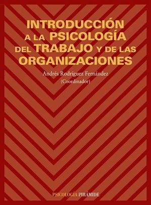 INTRODUCCION A LA PSICOLOGIA DEL TRABAJO Y DE LAS | 9788436811940 | RODRIGUEZ FERNANDEZ,ANDRES | Libreria Geli - Librería Online de Girona - Comprar libros en catalán y castellano