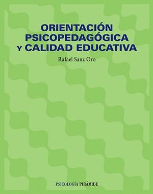 ORIENTACION PSICOPEDAGOGICA Y CALIDAD EDUCATIVA | 9788436815764 | SANZ,RAFAEL | Libreria Geli - Librería Online de Girona - Comprar libros en catalán y castellano
