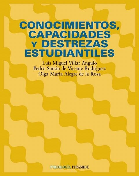 CONOCIMIENTOS CAPACIDADES Y DESTREZAS ESTUDIANTILES | 9788436819861 | VILLAR ANGULO,LUIS MIGUEL/VICENTE RODRIGUEZ,PEDR | Llibreria Geli - Llibreria Online de Girona - Comprar llibres en català i castellà